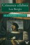 [Celebrated Crimes 01] • Crímenes Célebres. Los Borgia (1492-1507)